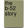The B-52 Story door Martin W. Bowman