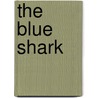 The Blue Shark door Sara Green