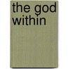 The God Within by Emil L. Fackenheim