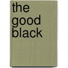 The Good Black door Paul M. Barrett