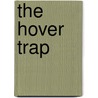 The Hover Trap door Ken Gryske