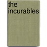 The Incurables door Mark Brazaitis