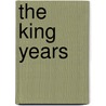 The King Years by Taylor Branch