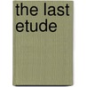 The Last Etude door Joseph Anthony