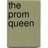 The Prom Queen by Melody Carlson