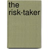 The Risk-Taker door Kira Sinclair