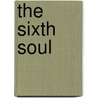 The Sixth Soul by Mark Roberts