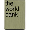 The World Bank by John P. Lewis