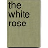 The white rose door John Whyte -Melville George