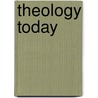 Theology Today door Catholic Church