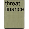 Threat Finance door Shima D. Keene