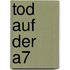 Tod auf der A7