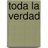 Toda La Verdad by David Baldacci