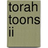 Torah Toons Ii door Joel Lurie Grishaver