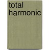 Total Harmonic door Casey Adams