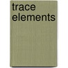 Trace Elements door Prathima Shetty