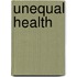 Unequal Health