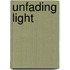 Unfading Light