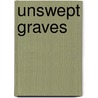 Unswept Graves door Robert Black