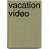 Vacation Video