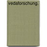 Vedaforschung. by Hermann Oldenberg