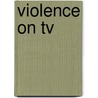 Violence On Tv by Florian Rübener