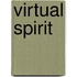 Virtual Spirit