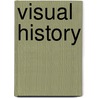 Visual History door Ulrike Mietzner