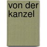 Von Der Kanzel door Klaus Schwarzwaeller