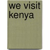We Visit Kenya door John Bankston