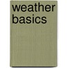 Weather Basics by Erin Edison