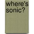 Where's Sonic?