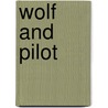 Wolf and Pilot by Farrah Field