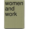 Women And Work door Richard Chaykowski