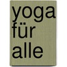 Yoga für alle door Patrick Broome