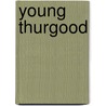 Young Thurgood door Larry S. Gibson