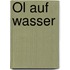 Öl Auf Wasser