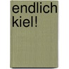 Endlich Kiel! door Sarah Nadine Habeck