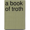 A Book of Troth door Edred Thorsson