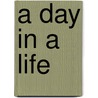 A Day in a Life by Janet Andrews