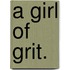 A Girl of Grit.