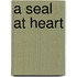 A Seal at Heart