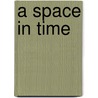 A Space in Time door Jenny Egan