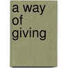 A Way of Giving by Sam Greenbank