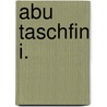 Abu Taschfin I. door Jesse Russell