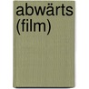 Abwärts (Film) by Jesse Russell