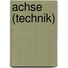 Achse (Technik) by Jesse Russell