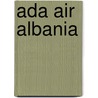 Ada Air Albania by Jesse Russell