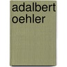 Adalbert Oehler door Jesse Russell