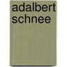 Adalbert Schnee by Jesse Russell